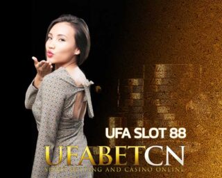 ufa slot 88 สล็อตเว็บใหญ่ UFABET สล็อตยูฟ่า สมัครสล็อตออนไลน์ เกมคาสิโน ตู้สล็อต ยูฟ่า มือถือ เกมสล็อต โบนัสแตกง่าย